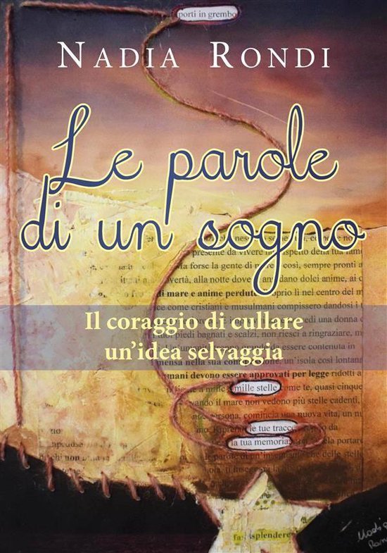 Le parole di un sogno - Il coraggio di cullare un'idea selva ... - cover