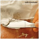 Cafe Drechsler - And Now... Boogie! (CD)