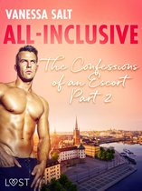 All-Inclusive - The Confessions of an Escort 2 - All-Inclusive - The Confessions of an Escort Part 2