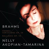 Nelly Akopian-Tamarina - Brahms: Ballades Op. 10 / Variations & Fugue on a theme by Handel (Super Audio CD)