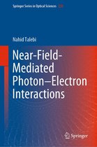 Springer Series in Optical Sciences 228 - Near-Field-Mediated Photon–Electron Interactions