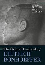 Oxford Handbooks - The Oxford Handbook of Dietrich Bonhoeffer