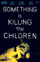 Something is Killing the Children 4 - Something is Killing the Children #4