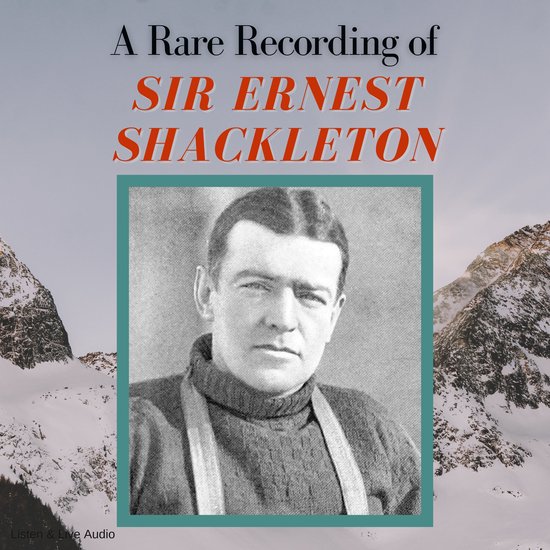 A Rare Recording of Sir Ernest Shackleton - cover