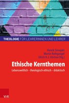 Theologie für Lehrerinnen und Lehrer (TLL) 4 - Ethische Kernthemen