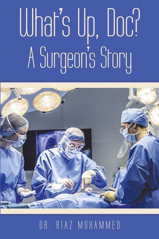 What’s Up, Doc? a Surgeon’s Story - cover