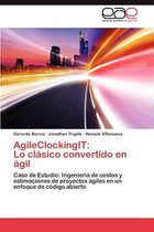Agileclockingit: Lo Clasico Convertido En Agil