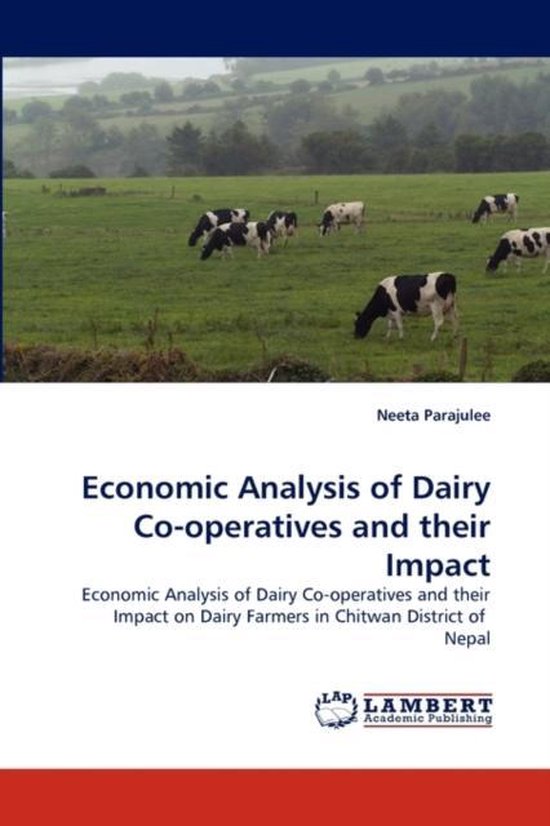 Economic Analysis of Dairy CoOperatives and Their Impact, Neeta