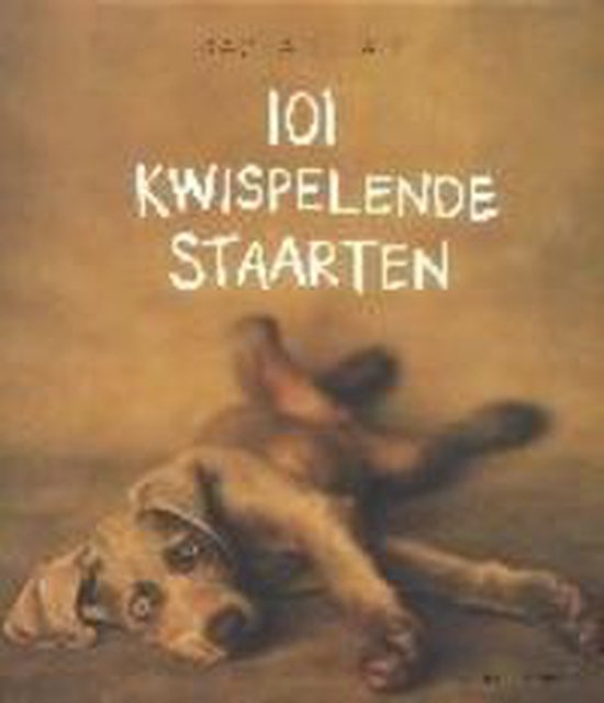 Cover van het boek '101 kwispelende staarten' van R. Hale