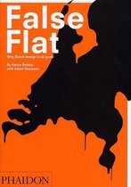 ISBN False Flat: Why Dutch Design is so Good: Why Is Dutch Design (So) Good?, Education, Anglais, Couverture rigide