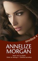 Annelize Morgan-omnibus 4 - Annelize Morgan Omnibus 4