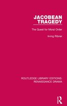 Routledge Library Editions: Renaissance Drama - Jacobean Tragedy