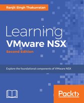 Learning VMware NSX - Second Edition