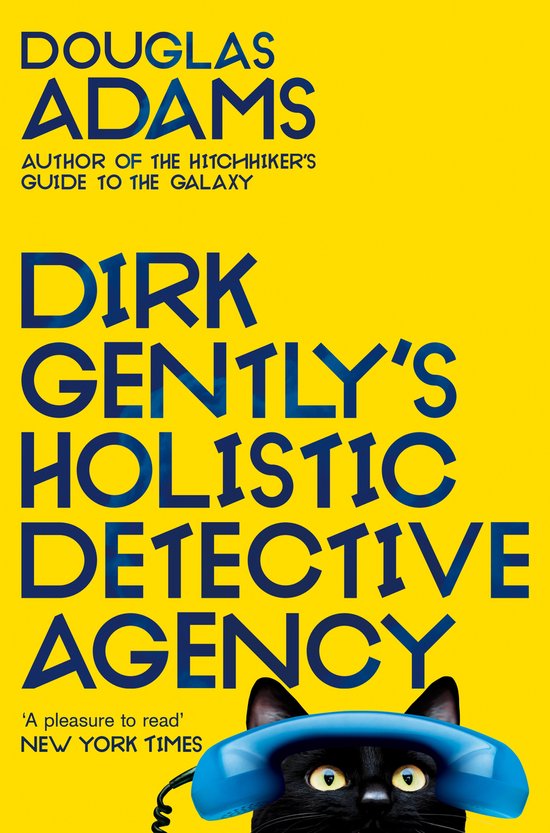 Livre "Dirk Gently's Holistic Detective Agency" de Douglas Adams, avec un chat noir portant un téléphone bleu. Texte : "A pleasure to read" NEW YORK TIMES.