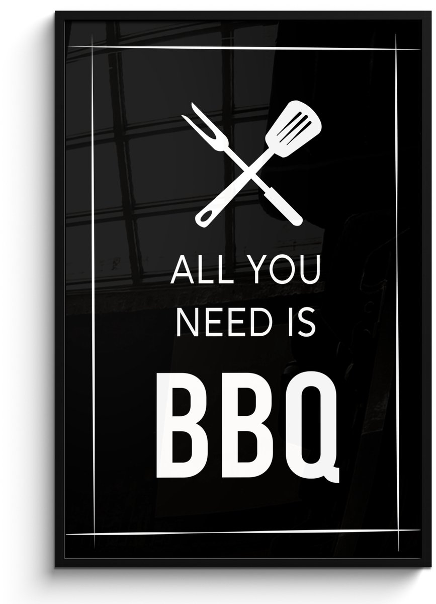 Poster in lijst - Fotolijst 80x120 cm - Posters - Spreuken - All you need is BBQ - Quotes 