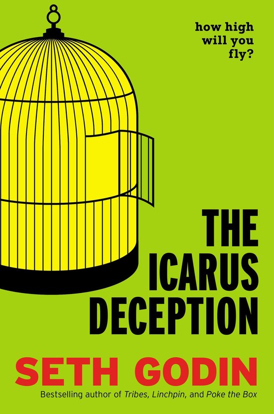 Livre 'The Icarus Deception' avec une cage jaune et le texte 'how high will you fly?'.