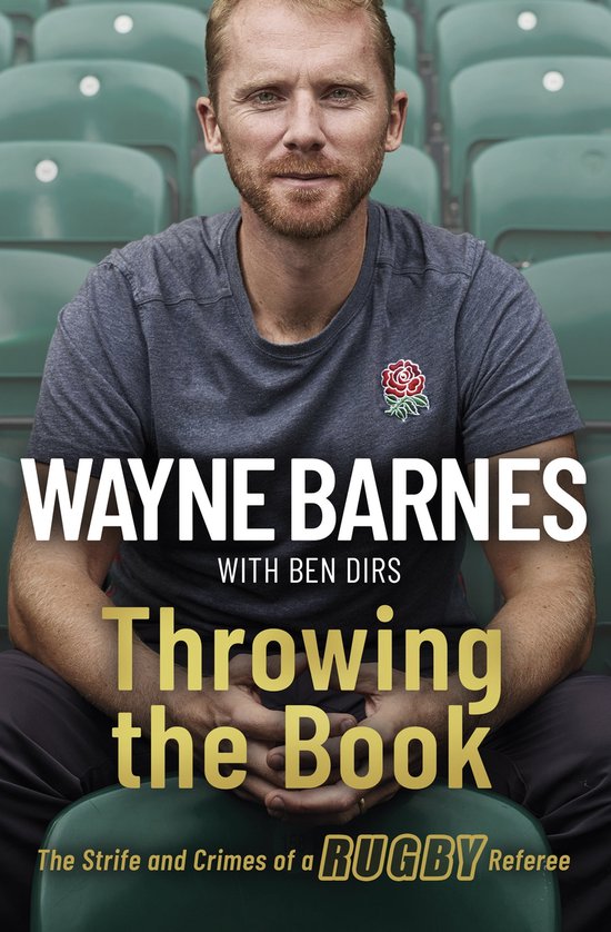 Boekomslag met een roodharige man in een grijs rugbyshirt, met de titel Throwing the Book en auteur Wayne Barnes.