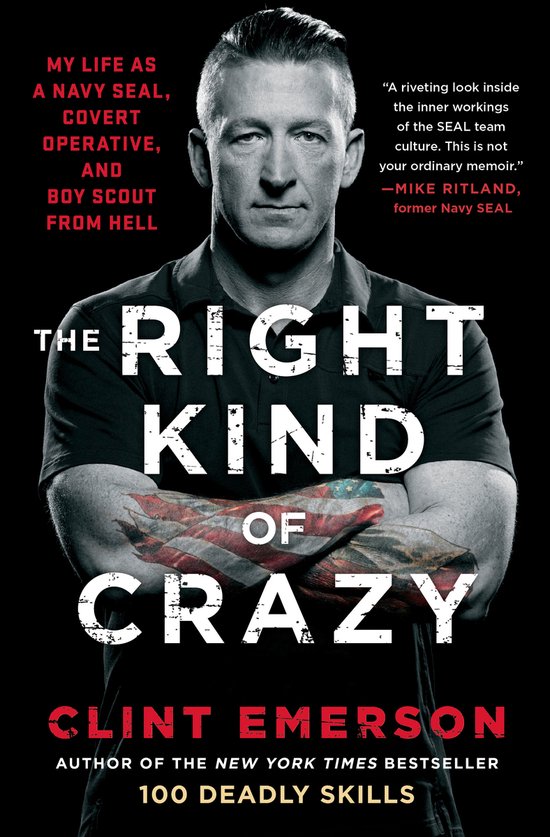 Boek "The Right Kind of Crazy" van Clint Emerson. Mannenboek met de tekst "MY LIFE AS A NAVY SEAL, COVERT OPERATIVE, AND BOY SCOUT FROM HELL".