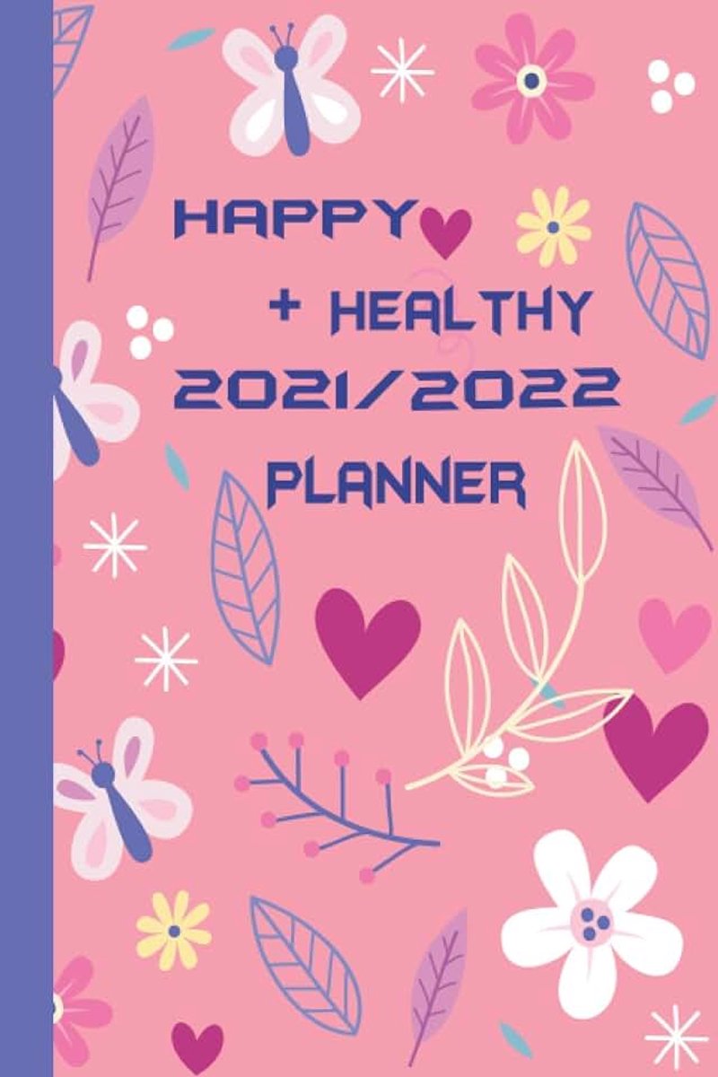 + Healthy 2021/2022 Planner: Appointments, Office & School Work - January - ... - Large Scheduler with Pretty Pink Hearts