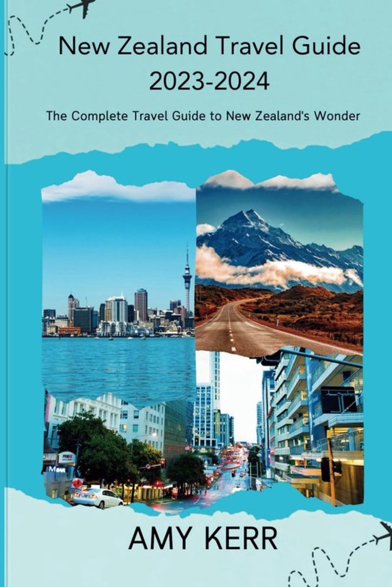 SnelShoppen - New Zealand Travel Guide 2023-2024: Complete Reisgids voor Nieuwe Zeeland met Tips, Routes, Activiteiten, Cultuur en Natuurlijke Wondere