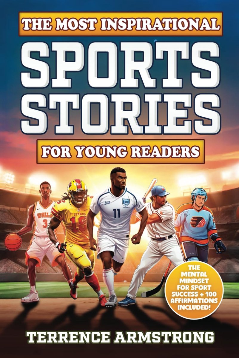 The Most Inspirational Sports Stories For Young Readers: 15 Amazing & Inspiring Stories On How The World's Greatest - ShopVlot