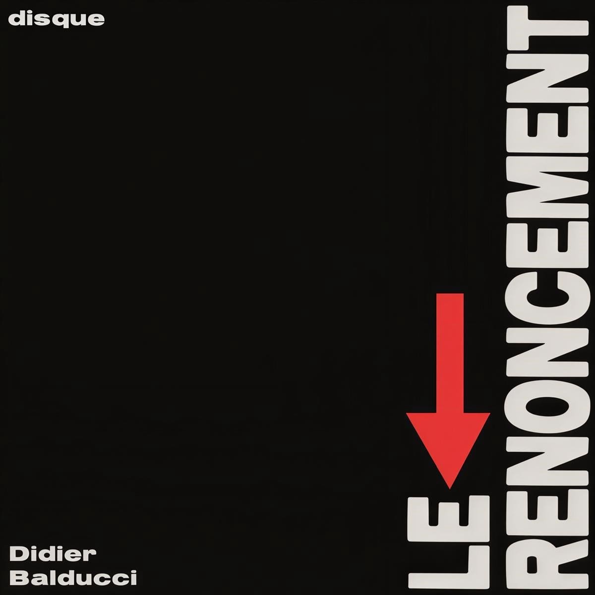 Didier Balducci - Le Renoncement (LP)