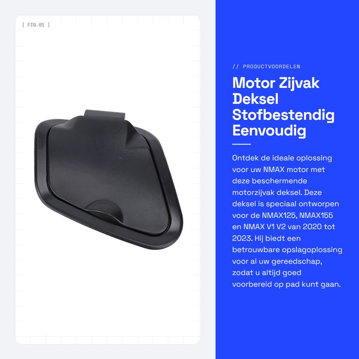 Dailygoods- Zijvak Deksel Stof- en Waterbestendig - Beschermhoes - Stevige Constructie - Eenvoudig Te Installeren - Compatibel met NMAX125/NMAX155/NMAX V1/V2 - Motorzijvak