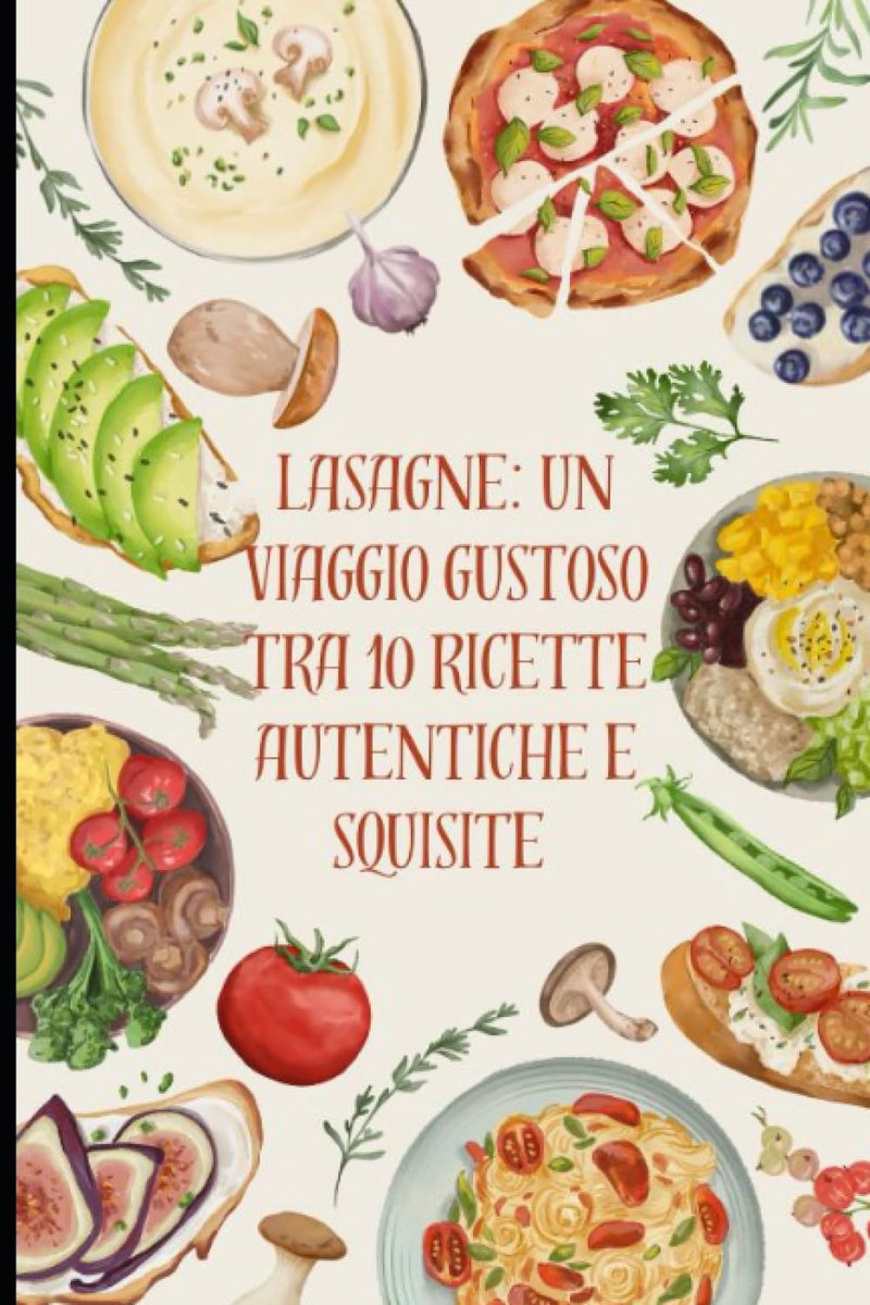Un Viaggio Gustoso tra 10 Ricette Autentiche e Squisite