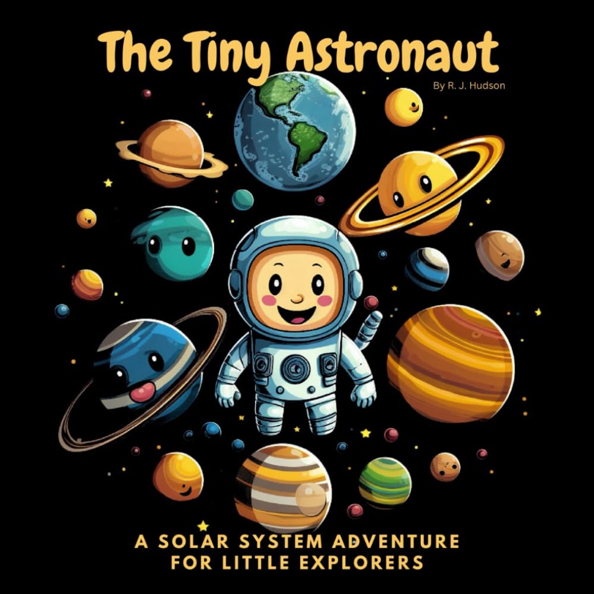 Tiny Astronaut: A Rhyming Solar System Adventure For Boys and Girls, Toddlers and Kids, 0-3 and 3-6!