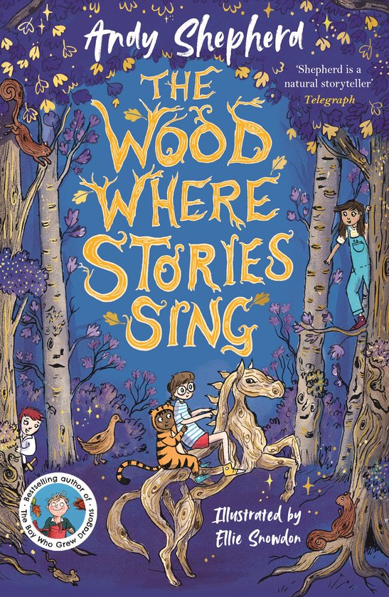 Boekomslag van 'The Wood Where Stories Sing' door Andy Shepherd, met een jongen op een paard, een tijgerknuffel, een eekhoorn, een vogel en een meisje in een boom.