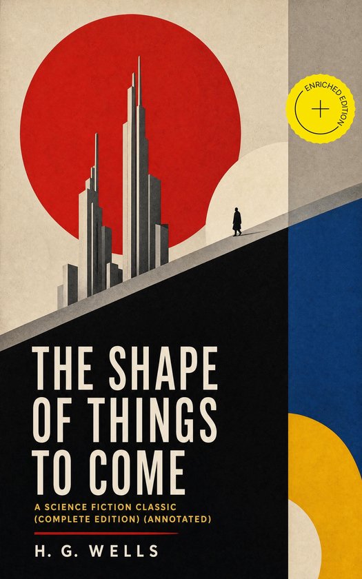 The Shape of Things To Come - A Science Fiction Classic (Com ... - cover