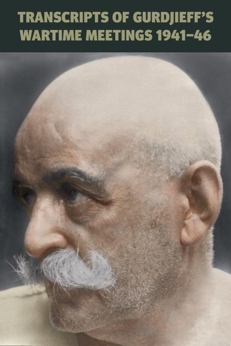 Transcripts of Gurdjieff’s Meetings 1941-1946