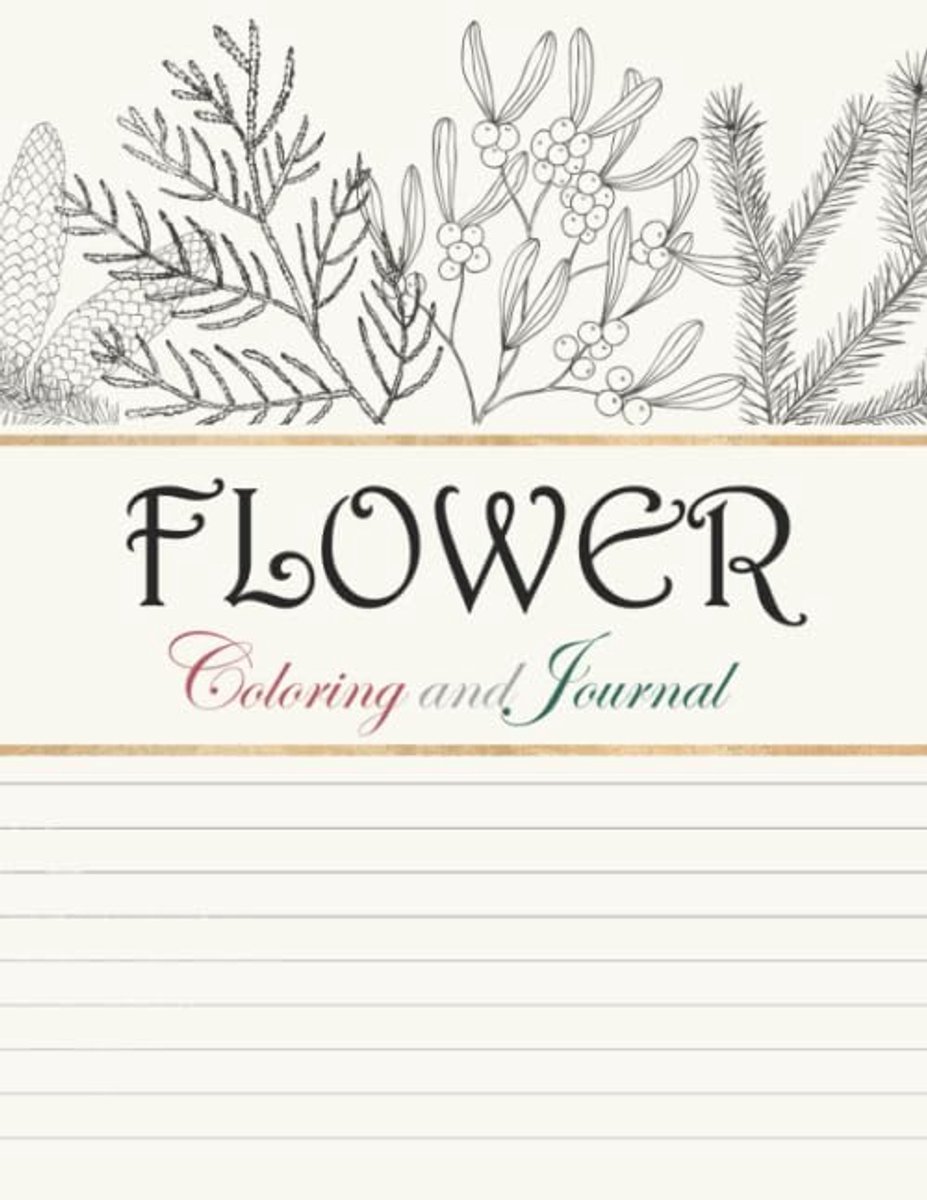 Coloring and Journal: Blank Lined pages and Cute Coloring Patterns / funny & happiness journals : frame flower line drawing style cover 1