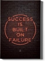 Walljar - Success is built on failure - Muurdecoratie - Canvas schilderij