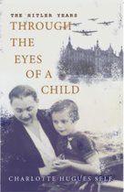 The Hitler Years Through the Eyes of a Child