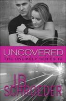 Unlikely Series 2 - Uncovered