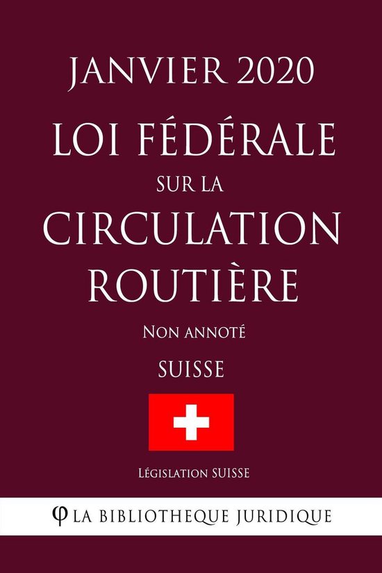 Loi fédérale sur la circulation routière (Suisse) (Janvier 2020) Non