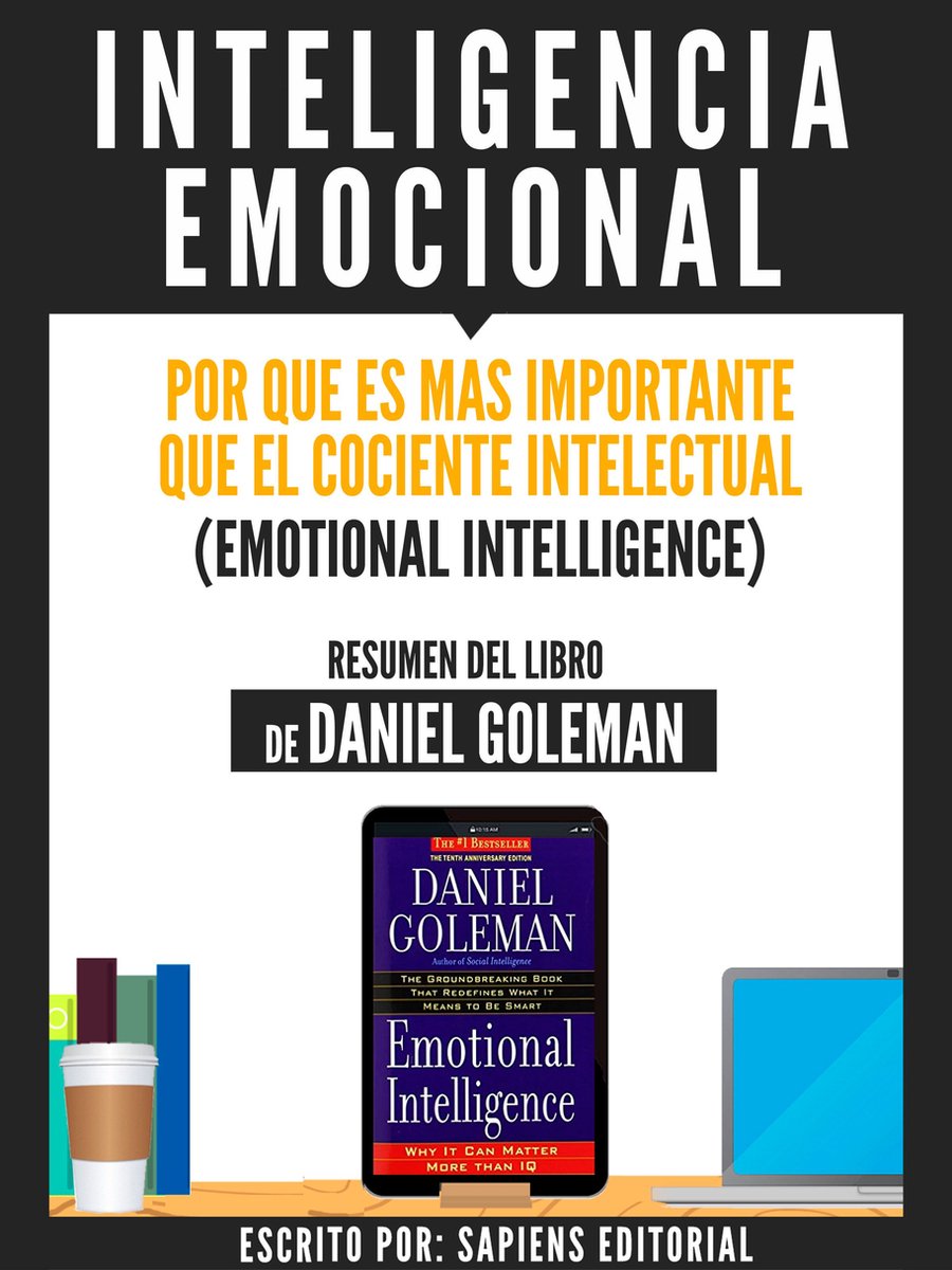 resumen del libro inteligencia emocional daniel goleman resumen del libro inteligencia emocional daniel goleman
