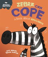 Behaviour Matters 70 - Zebra Can Cope - A book about resilience