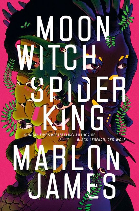 Moon Witch, Spider King by Marlon James Moon Witch, Spider King by Marlon James