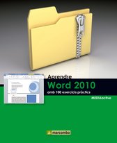 Aprendre…amb 100 exercisis pràctics - Aprendre Word 2010 amb 100 exercicis pràctics