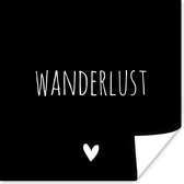 Poster Engelse quote "Wanderlust" met een hartje tegen een zwarte achtergrond - 50x50 cm