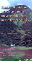 Illustrated Guide of Insects and Mites on Vegetable Crops in the Lesser Antilles