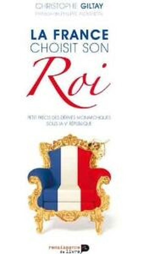 LA FRANCE CHOISIT SON ROI - cover