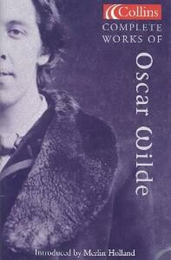 Complete Works of Oscar Wilde (Collins Classics) 9780007144365