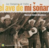 Los Camperos De Valles - El Ave De Mi Sonar. Mexican Sones H (CD)
