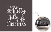 Nappe - Nappe - 120x120 - Citation Have a Holly Jolly Christmas Christmas blanc sur noir - Intérieur et extérieur