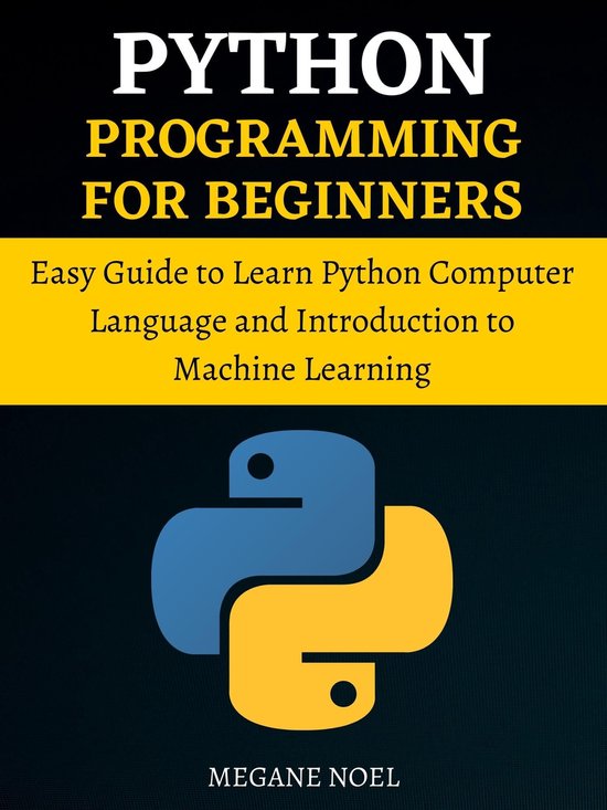 Computer Programming - Python Programming For Beginners (ebook), MEGANE ...