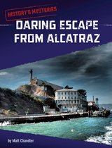 History's Mysteries - Daring Escape From Alcatraz