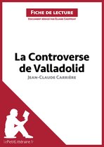 Fiche de lecture - La Controverse de Valladolid de Jean-Claude Carrière (Fiche de lecture)